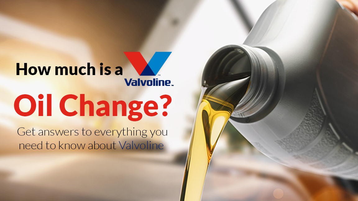 How much is a Valvoline Oil Change? Get answers to everything you need to know about Valvoline